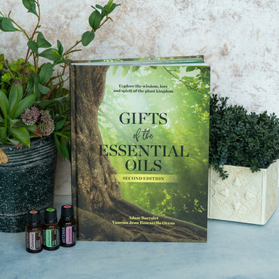 Gifts of the Essential Oils - 2nd Edition - Oil Life Canada - Canada's Best Essential Oil Supplies