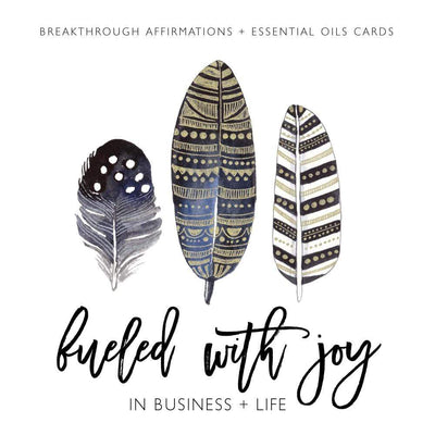 Fueled With Joy - Business and Life Affirmation Cards - Oil Life Canada - Canada's Best Essential Oil Supplies